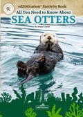 All You Need to Know About Sea Otters edZOOcation Conservationist Book - Paperback